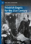 Friedrich Engels for the 21st Century