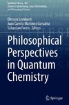 Philosophical Perspectives in Quantum Chemistry