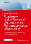 Akzeptanz von In-vitro-Fleisch und pflanzenbasierten Fleischersatzprodukten in Deutschland