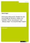 Bedeutung afrikanischer Masken bei der Entstehung der Moderne. Analyse der Gedichte ¿Prière aux masques¿ und ¿Masque nègre¿ von Léopold Sédar Senghor