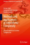 Methods and Applications of Algorithmic Complexity