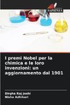 I premi Nobel per la chimica e le loro invenzioni: un aggiornamento dal 1901