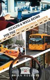 Health & Well Being for the Professional Driver