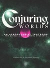 Conjuring Worlds