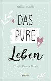 Das pure Leben