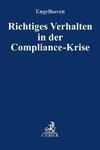 Richtiges Verhalten in der Compliance-Krise