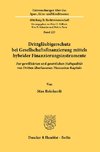 Drittgläubigerschutz bei Gesellschaftsfinanzierung mittels hybrider Finanzinstrumente.