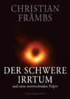 Der schwere Irrtum und seine weitreichenden Folgen