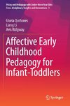 Affective Early Childhood Pedagogy for Infant-Toddlers