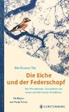 Die Eiche und der Federschopf