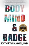 Body, Mind, and Badge