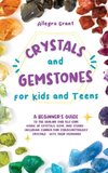 Crystals and Gemstones for Kids and Teens