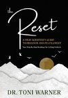 The Reset, A High Achiever's Guide to Freedom and Fulfillment