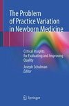 The Problem of Practice Variation in Newborn Medicine