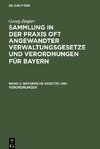 Sammlung in der Praxis oft angewandter Verwaltungsgesetze und Verordnungen für Bayern, Band 2, Bayerische Gesetze und Verordnungen