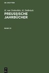 Preußische Jahrbücher, Band 33, Preußische Jahrbücher Band 33