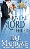 Love Me, Lord Tender