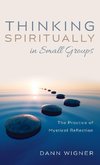 Thinking Spiritually in Small Groups