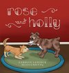 Rose and Holly