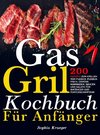 Gas Grill Kochbuch Für Anfänger