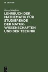 Lehrbuch der Mathematik für Studierende der Naturwissenschaften und der Technik