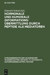 Hormonale und humorale Informationsübermittlung durch Peptide als Mediatoren