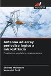 Antenna ad array periodico logico a microstriscia