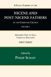 A Select Library of the Nicene and Post-Nicene Fathers of the Christian Church, First Series, Volume 2