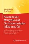 Kontinuierliche Messgrößen und Stichprobenstrategien in Raum und Zeit