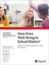 How Does Well-Being in School Matter?