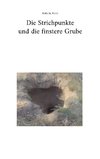 Die Strichpunkte und die finstere Grube