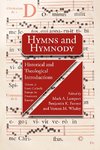 Hymns and Hymnody: Historical and Theological Introductions, Volume 2