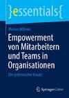 Empowerment von Mitarbeitern und Teams in Organisationen