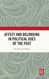 Affect and Belonging in Political Uses of the Past