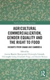 Agricultural Commercialization, Gender Equality and the Right to Food