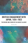 British Engagement with Japan, 1854-1922