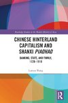 Chinese Hinterland Capitalism and Shanxi Piaohao