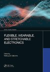 Flexible, Wearable, and Stretchable Electronics