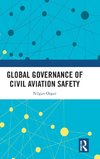 Global Governance of Civil Aviation Safety