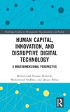 Human Capital, Innovation and Disruptive Digital Technology