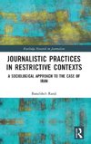 Journalistic Practices in Restrictive Contexts