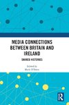 Media Connections between Britain and Ireland