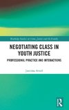 Negotiating Class in Youth Justice