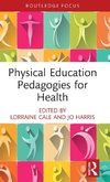 Physical Education Pedagogies for Health