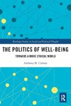 The Politics of Well-Being