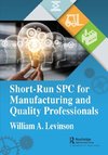 Short-Run SPC for Manufacturing and Quality Professionals