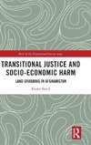 Transitional Justice and Socio-Economic Harm