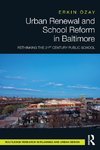 Urban Renewal and School Reform in Baltimore