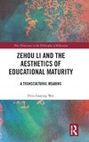 Zehou Li and the Aesthetics of Educational Maturity