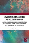 Environmental Justice as Decolonization